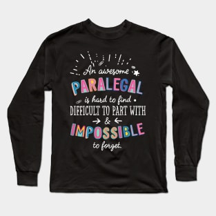 An awesome Paralegal Gift Idea - Impossible to Forget Quote Long Sleeve T-Shirt